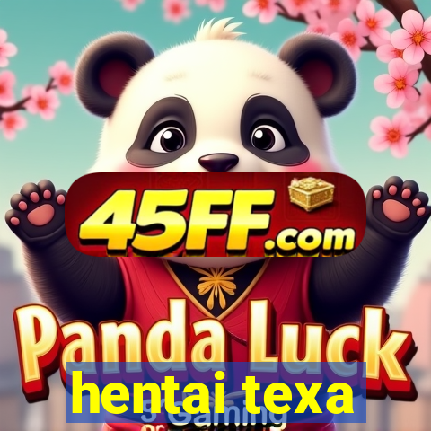 hentai texa